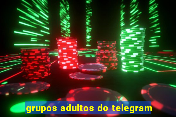 grupos adultos do telegram